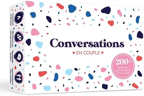 Conversations en Couple - Le Jeu qui va Renforcer votre Relation Amoureuse - 220 Questions pour des Discussions Profondes & Significatives - Psychologie Positive, Cadeau Saint Valentin