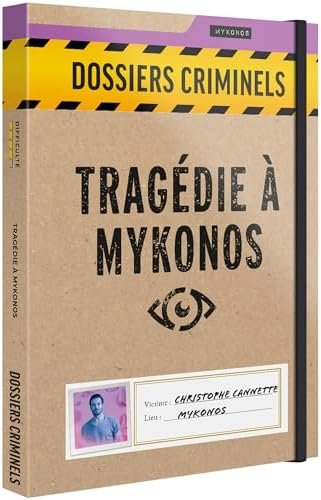 Dossiers Criminels - Tragédie à Mykonos - Cruelle Fin De Carrière pour Christophe Cannette - Jeu de Societe Escape Game - Jeu d'Enquête Immersif et Collaboratif